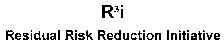 R3i Residual Risk Reduction Initiative