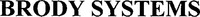 BRODY SYSTEMS