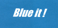 Blue it !