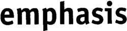 emphasis