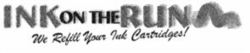 INK ON THE RUN We Refill Your Ink Cartridges!