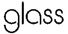 glass