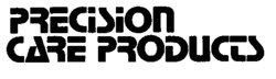 PRECISION CARE PRODUCTS