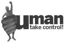 uman take control!