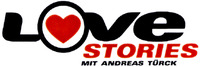 LOVE STORIES MIT ANDREAS TÜRCK
