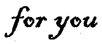 for you