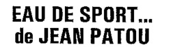 EAU DE SPORT... de JEAN PATOU
