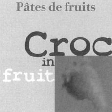 Pâtes de fruits Croc in fruit