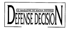 DEFENSE DECISION