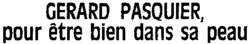 GERARD PASQUIER pour être bien dans sa peau