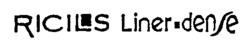 RICILS, Liner-dense