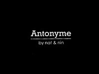 Antonyme by nat & nin