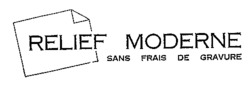 RELIEF MODERNE