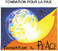 FONDATION POUR LA PAIX FOUNDATION FOR PEACE