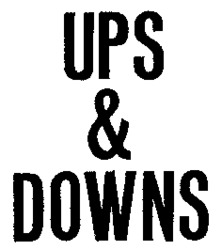 UPS & DOWNS