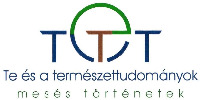 T T T Te és a természettudományok mesés történetek
