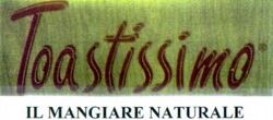 Toastissimo IL MANGIARE NATURALE