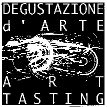 DEGUSTAZIONE D'ARTE ART TASTING