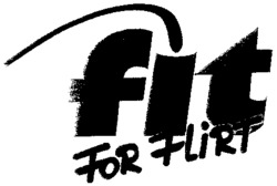 fit FOR FLIRT