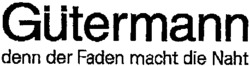 Gütermann denn der Faden macht die Naht