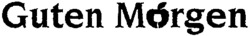 Guten Mórgen