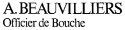 A. BEAUVILLIERS Officier de Bouche