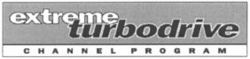 extreme turbodrive CHANNEL PROGRAM