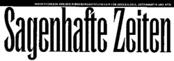 Sagenhafte Zeiten