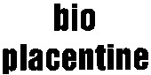 bio placentine