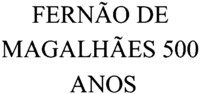FERNÃO DE MAGALHÃES 500 ANOS