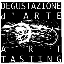 DEGUSTAZIONE D'ARTE ART TASTING