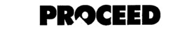PROCEED