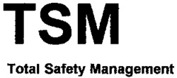 TSM Total Safety Management